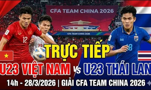 Trực tiếp U23 Việt Nam vs U23 Thái Lan 14h00 ngày 28/3: Căng thẳng derby Đông Nam Á