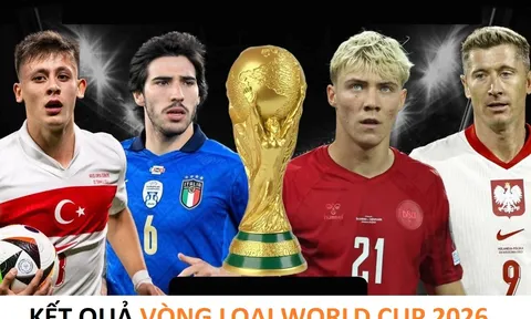 Kết quả bóng đá Play-off Vòng loại World Cup 2026 khu vực châu Âu: Italia đấu với Bosnia; Thuỵ Điển vs Ba Lan