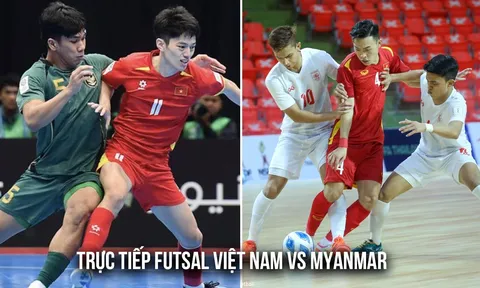 Xem trực tiếp ĐT Việt Nam vs ĐT Myanmar ở đâu, kênh nào? Link trực tiếp Futsal ASEAN Cup 2026