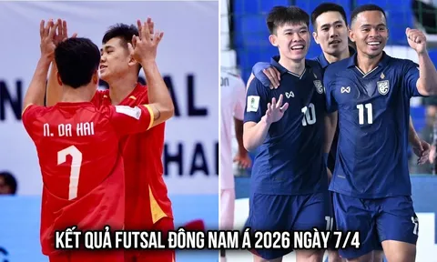 Kết quả Futsal ASEAN Cup hôm nay 7/4: ĐT Việt Nam tuyên chiến với Thái Lan bằng chiến thắng đậm?