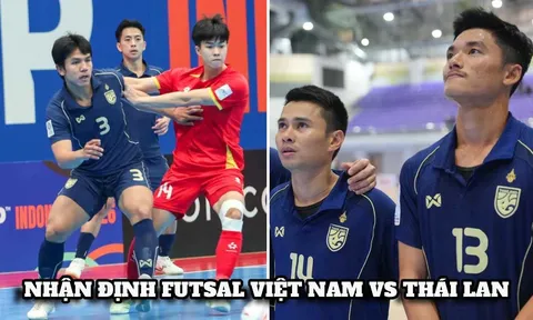 Nhận định, dự đoán ĐT Việt Nam vs ĐT Thái Lan - Futsal ASEAN Cup 2026: Nhà vua ĐNÁ bị nhận trái đắng?