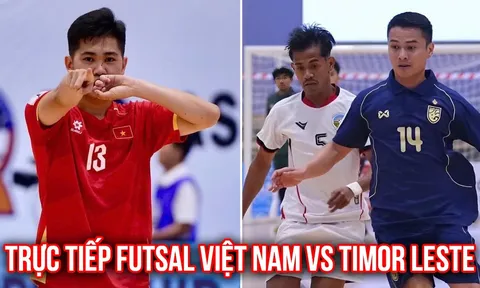 Trực tiếp Futsal Việt Nam vs Futsal Timor Leste ngày 7/4 - Link trực tiếp ĐT Việt Nam tại ASEAN Cup 2026