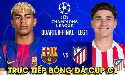 Trực tiếp bóng đá Barca vs Atletico Madrid 2h00 ngày 9/4 - Link xem Cúp C1 Champions League FullHD