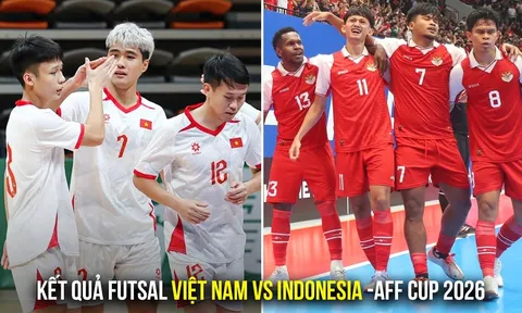 Kết quả, tỷ số Futsal Việt Nam vs Indonesia ngày 10/4 - Bán kết AFF Cup 2026: Thất bại khó nuốt trôi