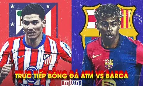 Xem trực tiếp Atletico vs Barca ở đâu, kênh nào? Link trực tiếp Cúp C1 Champions League hôm nay 15/4