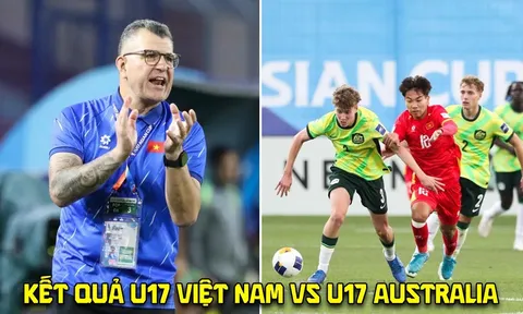 Kết quả bóng đá U17 Việt Nam vs U17 Australia - Bán kết U17 Đông Nam Á: ĐKVĐ ôm hận trước HLV Roland?