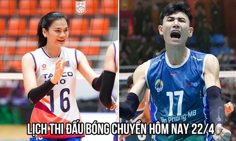 Lịch thi đấu bóng chuyền hôm nay 22/4: Cú hích đặc biệt trước thềm bán kết Cúp Hùng Vương 2026
