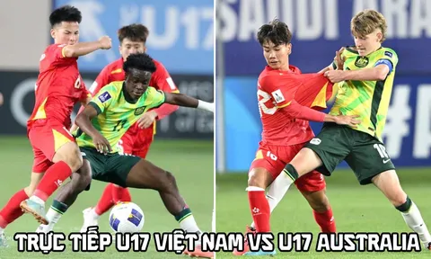 Trực tiếp bóng đá U17 Việt Nam vs U17 Australia hôm nay - Link trực tiếp bán kết U17 Đông Nam Á 2026