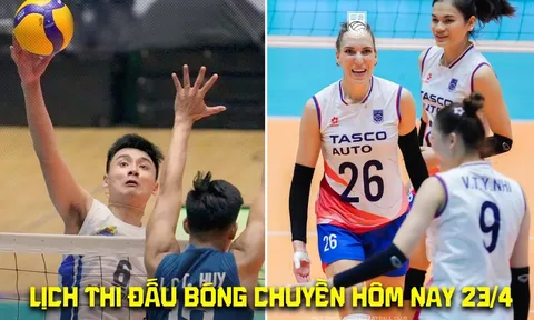 Lịch thi đấu bóng chuyền hôm nay 23/4: Hà Nội Tasco Auto gây sốt ở bán kết Cúp Hùng Vương 2026?