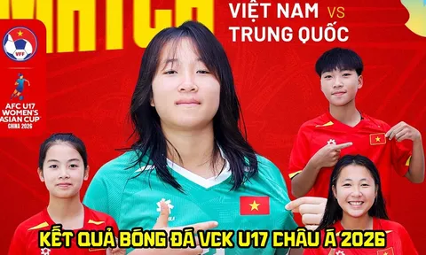 Kết quả, tỷ số U17 Việt Nam vs U17 Trung Quốc hôm nay 4/5 - VCK U17 châu Á 2026: Chênh lệch đẳng cấp