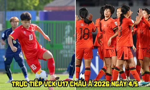 Trực tiếp VCK U17 châu Á 2026 hôm nay 4/5 - Link xem trực tiếp U17 Việt Nam vs U17 Trung Quốc