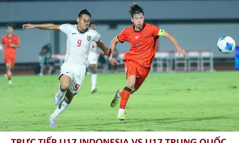 Trực tiếp bóng đá U17 Indonesia vs U17 Trung Quốc - Xem trực tiếp VCK U17 châu Á 2026 hôm nay