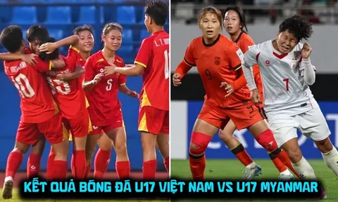 Kết quả, tỷ số U17 Việt Nam vs U17 Myanmar ngày 7/5 - VCK U17 châu Á 2026: Cửa dự World Cup rộng mở