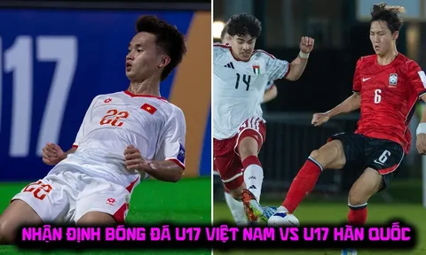 Nhận định bóng đá U17 Việt Nam vs U17 Hàn Quốc - VCK U17 châu Á 2026: ĐT Việt Nam tạo địa chấn?