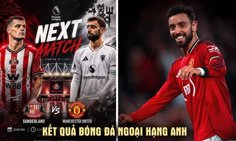 Kết quả, tỷ số Sunderland vs Man United ngày 9/5: Bruno Fernandes đi vào lịch sử Ngoại hạng Anh
