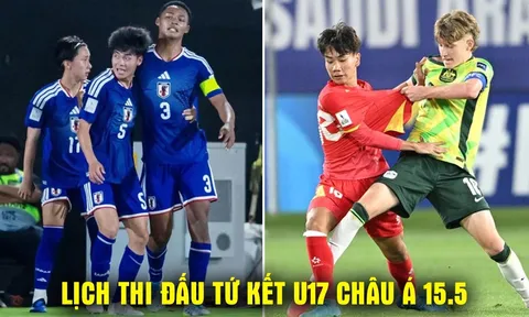 Lịch thi đấu VCK U17 châu Á 2026 hôm nay 15/5: Nhật Bản thắng dễ; U17 Việt Nam gặp Australia khi nào?