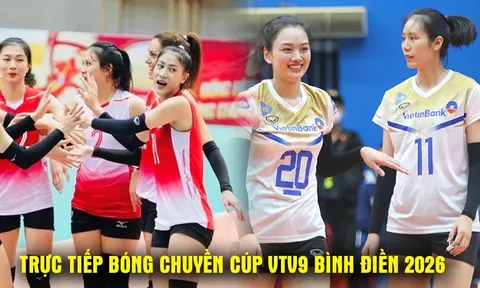Trực tiếp bóng chuyền Cúp VTV9 Bình Điền 2026 ngày 15/5 - Link xem trực tiếp BCTT BĐ19 vs Vietinbank