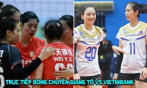 Link xem trực tiếp bóng chuyền Giang Tô vs Vietinbank 14h00 hôm nay 18/5 - Cúp VTV9 Bình Điền 2026