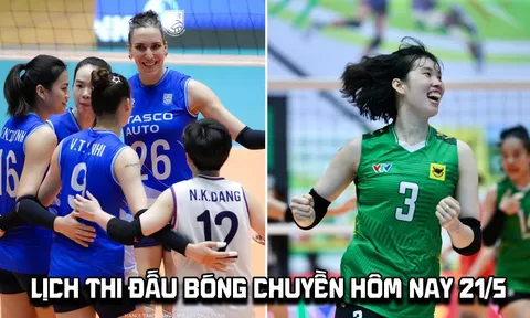 Lịch thi đấu bóng chuyền hôm nay 21/5: Hà Nội Tasco đại chiến Long An tại bán kết Cúp VTV9 Bình Điền 2026
