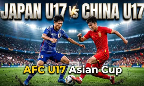 Lịch thi đấu Chung kết U17 châu Á 2026 mới nhất: U17 Trung Quốc đại chiến U17 Nhật Bản khi nào?