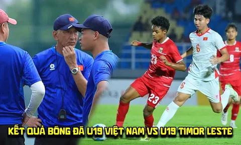 Kết quả, tỷ số U19 Việt Nam vs U19 Timor Leste ngày 1/6 - VCK U19 ĐNÁ 2026: Chiến thắng hủy diệt?