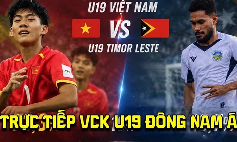 Trực tiếp VCK U19 Đông Nam Á 2026 hôm nay 1/6 - Link xem trực tiếp U19 Việt Nam vs U19 Timor Leste