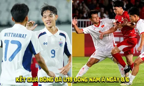 Kết quả bóng đá U19 Đông Nam Á 2026 hôm nay 8/6: Thái Lan 'bắt tay' Malaysia loại U19 Việt Nam?