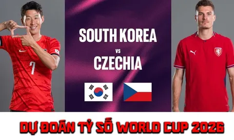 Dự đoán tỷ số, kết quả Hàn Quốc vs CH Séc 9h ngày 12/6 - Nhận định bóng đá World Cup 2026