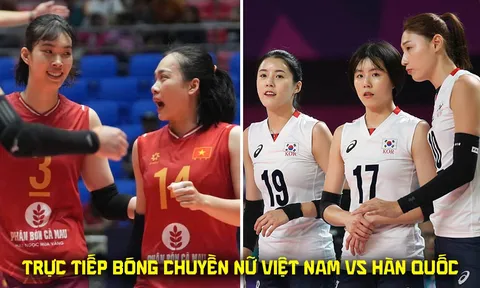 Xem trực tiếp bóng chuyền nữ Việt Nam vs Hàn Quốc ở đâu, kênh nào? Link phát sóng bán kết AVC Cup