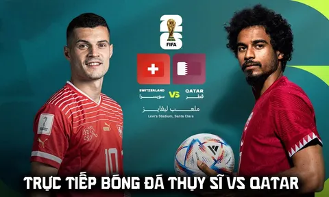 Xem trực tiếp bóng đá Qatar vs Thụy Sĩ ở đâu, kênh nào? Link trực tiếp VCK World Cup 2026 trên VTV