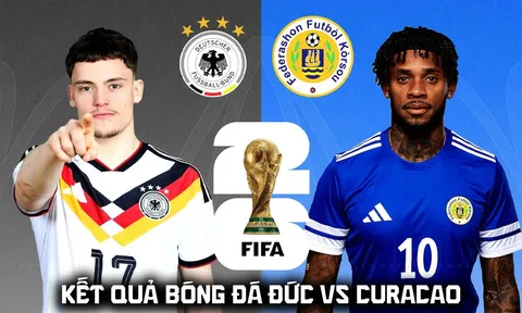 Kết quả, tỷ số Đức vs Curacao 0h hôm nay 15/6 - World Cup 2026: Bom tấn Ngoại hạng Anh lập công lớn