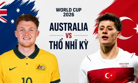 Link xem TRỰC TIẾP bóng đá Úc vs Thổ Nhĩ Kỳ ngày 14/6 - VTV6 phát sóng trực tiếp World Cup 2026 hôm nay