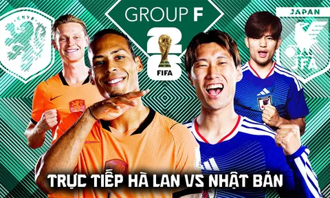 Trực tiếp bóng đá Hà Lan vs Nhật Bản 3h ngày 15/6 - World Cup 2026: Châu Á viết tiếp lịch sử