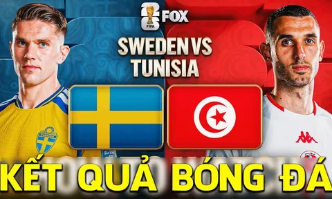 Kết quả, tỷ số Thụy Điển vs Tunisia hôm nay 15/6 - World Cup 2026: Song sát Isak, Gyokeres bay cao