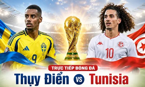 Link xem TRỰC TIẾP bóng đá Thụy Điển vs Tunisia ngày 15/6 - VTV phát sóng trực tiếp World Cup 2026 hôm nay