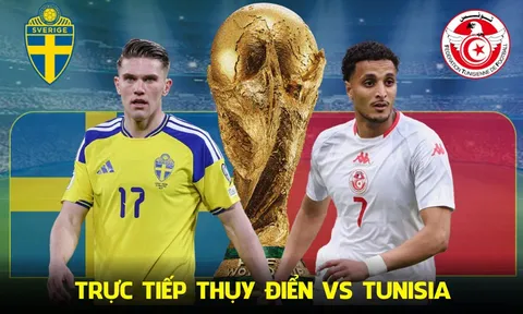 Trực tiếp bóng đá Thụy Điển vs Tunisia 9h ngày 15/6 - World Cup 2026: Gyokeres nhấn chìm Tunisia?