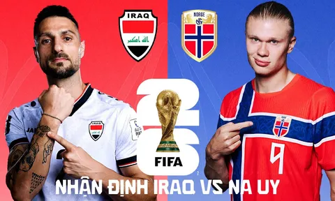 Nhận định bóng đá Iraq vs Na Uy, 2h00 ngày 17/6 - World Cup 2026: Haaland gieo sầu cho đại diện châu Á?