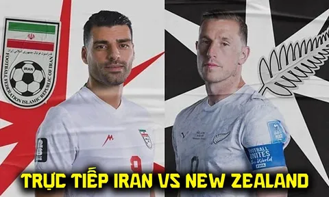 Link xem trực tiếp World Cup 2026 hôm nay 16/6 - Iran vs New Zealand: Bản lĩnh ông lớn châu Á