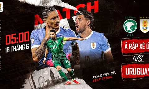 Link xem TRỰC TIẾP bóng đá Uruguay vs Ả Rập Xê Út ngày 16/6 - VTV phát sóng trực tiếp World Cup 2026 hôm nay