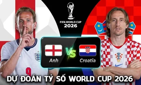 Dự đoán tỷ số Anh vs Croatia 3h00 ngày 18/6 - Nhận định World Cup 2026: Tam Sư gây thất vọng?