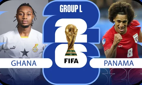 Nhận định, dự đoán tỷ số bóng đá Ghana vs Panama 06h00 ngày 18/6 - Bảng L World Cup 2026