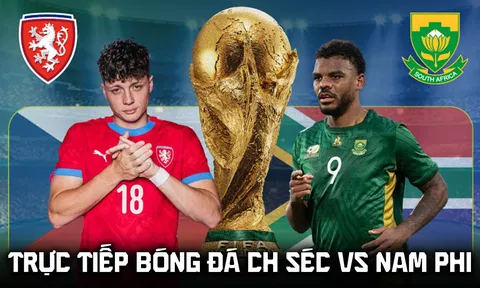 Link xem TRỰC TIẾP bóng đá CH Séc vs Nam Phi - VTV trực tiếp World Cup 2026 hôm nay 18/6