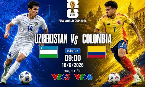 VTV trực tiếp bóng đá Uzbekistan vs Colombia - Link xem trực tiếp World Cup 2026 hôm nay 18/6
