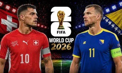Nhận định bóng đá Thụy Sĩ vs Bosnia - World Cup 2026: Edin Dzeko lu mờ trước Granit Xhaka?
