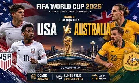 Trực tiếp bóng đá Mỹ vs Úc, 2h ngày 20/6 - Link xem trực tiếp World Cup 2026 trên VTV6 FULL HD