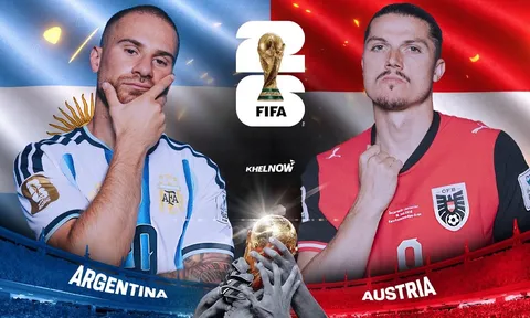 Dự đoán tỷ số Argentina vs Áo 0h ngày 22/6 - Nhận định bóng đá World Cup 2026 hôm nay