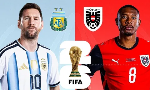 Dự đoán tỷ số, kết quả Argentina vs Áo, 0h ngày 23/6 - Nhận định bóng đá World Cup 2026: ĐKVĐ thị uy sức mạnh?