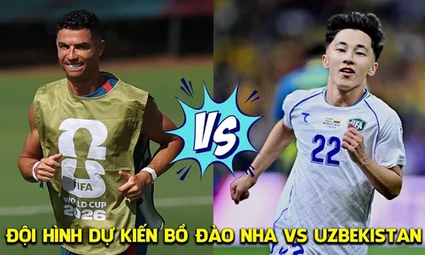 Dự đoán đội hình Bồ Đào Nha vs Uzbekistan 0h ngày 24/6 - Nhận định bóng đá World Cup 2026 hôm nay