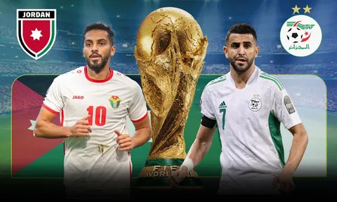 Dự đoán tỷ số Jordan vs Algeria, 10h ngày 23/6 - Nhận định bóng đá World Cup 2026