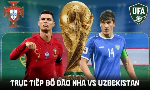 Xem trực tiếp bóng đá Bồ Đào Nha vs Uzbekistan ở đâu, kênh nào? VTV trực tiếp World Cup 2026 hôm nay